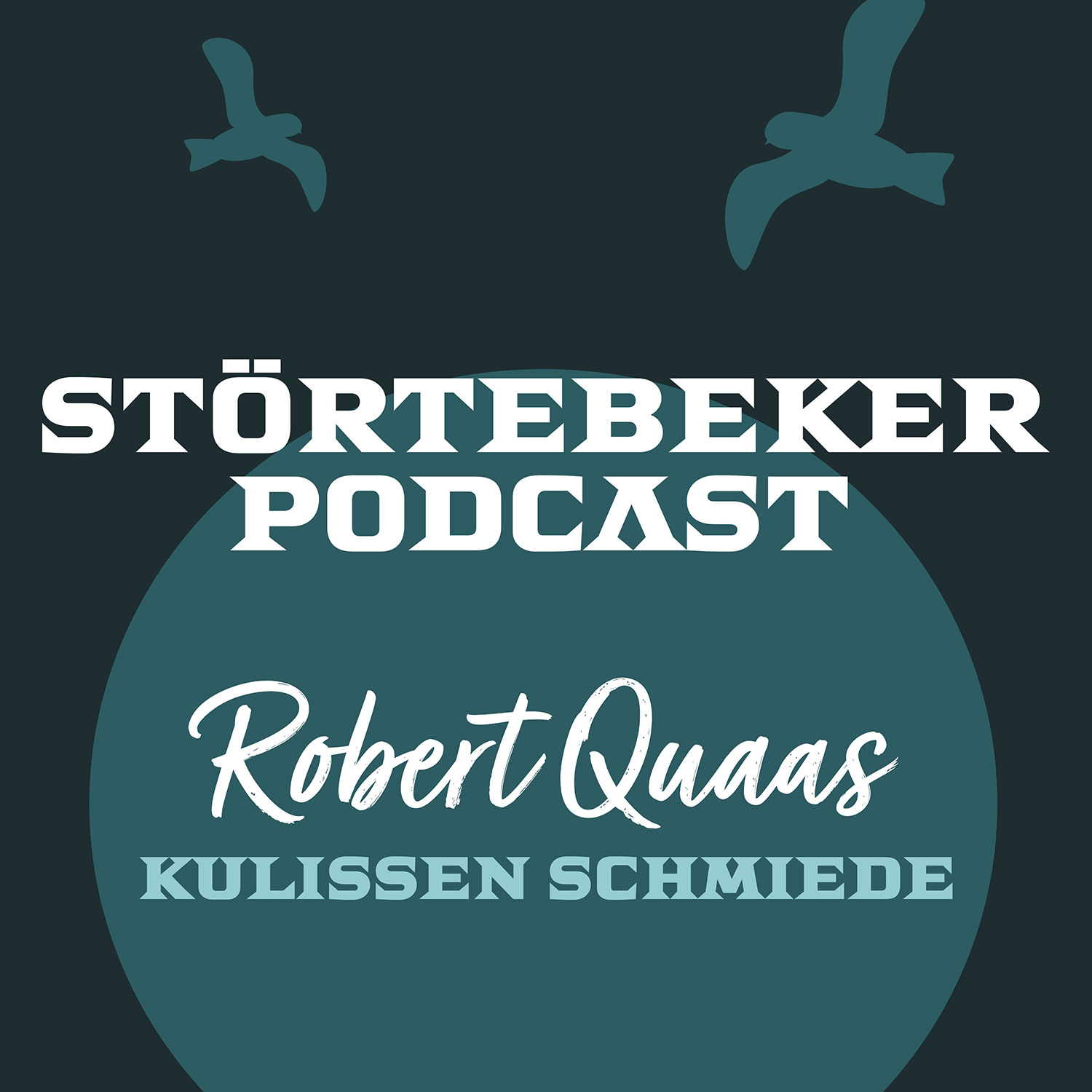 Störtebeker Podcast ⎮ Fischmarktmöwen | Kulissenschmiede | Robert Quaas